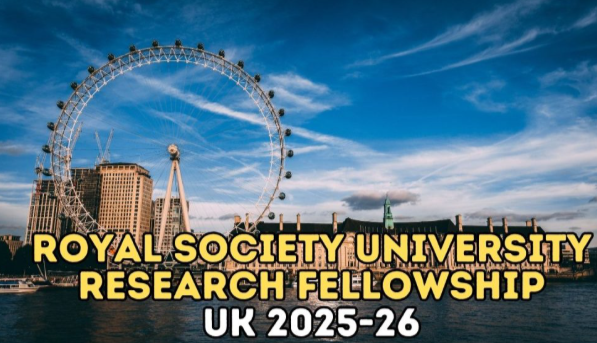 Fully Funded Royal Society UK University Research Fellowship 2025 to 2026